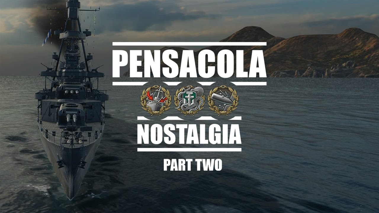 World Of Warships - Pensacola Nostalgia [Part Two]