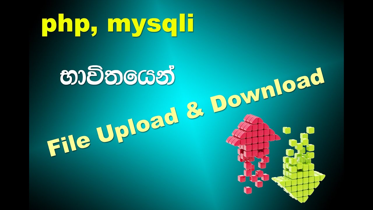 mysqli_assoc  New  php mysqli භාවිතයෙන් File Upload and Download