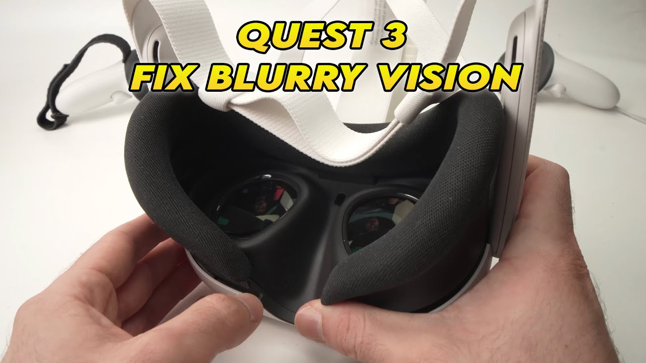How to Fix Blurry Vision on Meta Quest 3 - YouTube