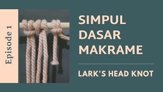 Ep. 1 Simpul Dasar Makrame : Lark's Head Knot  Basic Macrame Knot
