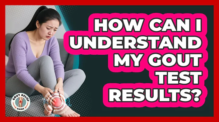 How Can I Understand My Gout Test Results?