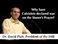 Calvinist's War on the Sinner's Prayer: Response to David Platt and Paul Washer