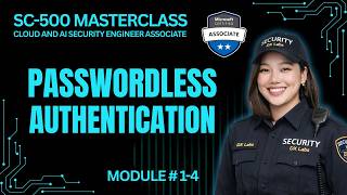 Celebrity Passwordless Authentication in Entra ID — The Future of Secure Access | SC-500 | Module 1-4 Wealth