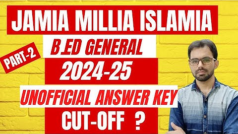 JMI B.Ed Answer Key 2024-25 Part-2  with detailed Explanation by Sajjad Sir || Study Buddy