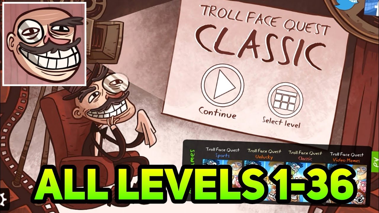 Troll Face Quest Classic - All Levels (1-36)