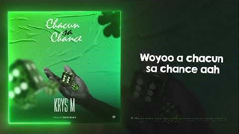 krys M - chacun sa chance (lyric video)
