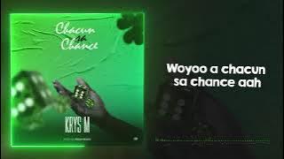 krys M - chacun sa chance (lyric video)