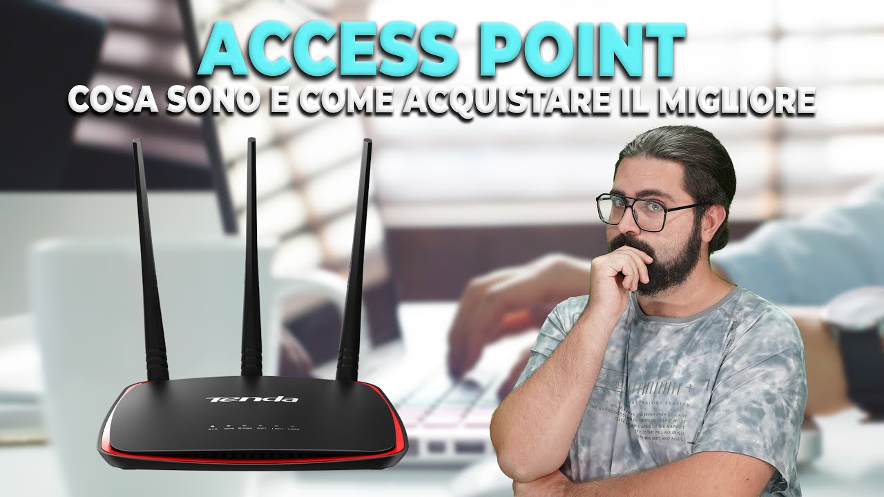 Access Point: cosa sono e come acquistare il migliore! 