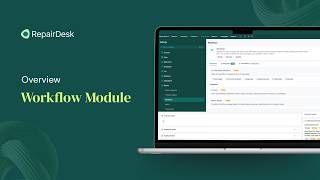 How to Use Workflow Module in RepairDesk? Information