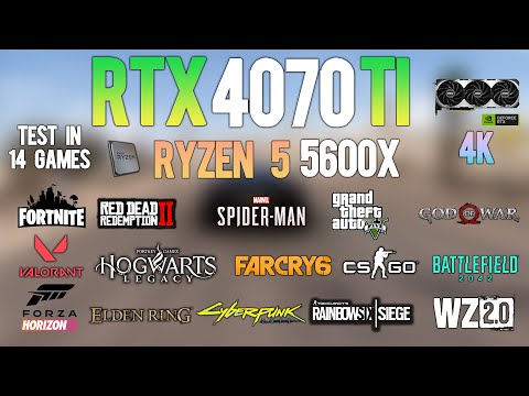 RTX 4070 Ti + Ryzen 5 5600X : Test in 14 Games in 4K - RTX 4070Ti 4k Gaming