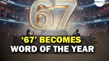Why “67” is the word of the year 2025 | Dictionary.com picks viral Gen Alpha slang