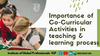 Importance of Co-Curricular Activities in teaching & learning process