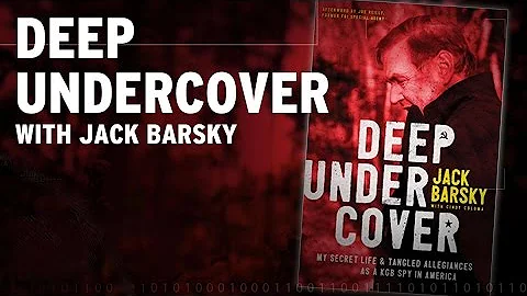 Deep Undercover with former KGB Spy Jack Barsky (C...