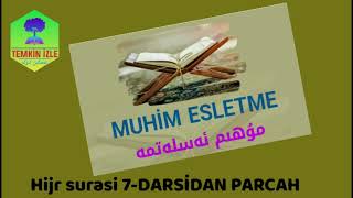 160-Allahtin umu va qorqush Hatir jamlij bilan kiringla Hijr surasi 7-DARSİDAN PARCAH
