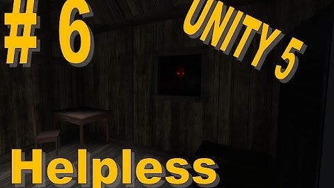 Unity 5 project - Helpless (update 6)