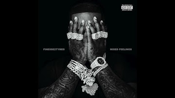 Finesse2tymes - Mixed Feelings (AUDIO)