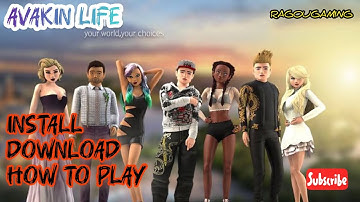 How to Install/ Complete Walkthrough of Avakin Life Game