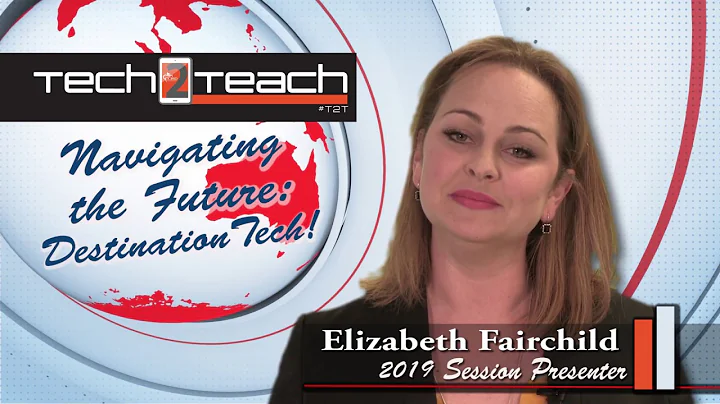 2019 Tech2Teach Presenter Elizabeth Fairchild