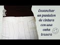 Ensanchar un pantalón de cintura con cuña trasera