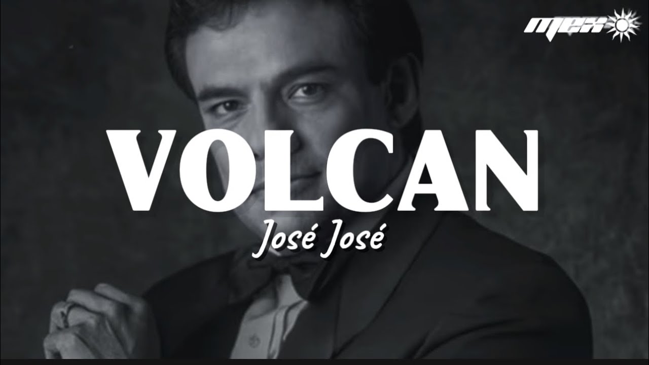 Volcan Letras José José - Volcán (Letra) Yo que fui tormenta Yo que fui tornado - YouTube