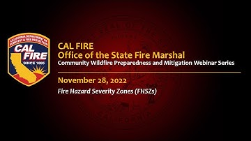 CWPM Webinar Series - November 28, 2022 Fire Hazard Severity Zones