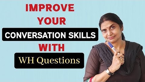 Improve your conversation skills with WH Questions | English Grammar | Spoken English