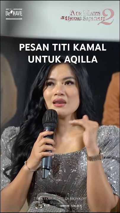 PESAN TITI KAMAL UNTUK AQILLA. FIlm #airmatadiujungsajadah2 mulai 23 Oktober 2025 di bioskop.