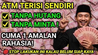 GAK MASUK AKAL‼️ATM TIBA TIBA TERISI SETELAH CUMA PRAKTEKIN AMALAN INI! TANPA HUTANG! TANPA MINTA