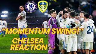 “We NEVER GIVE Up” 💪 Chelsea 2-2 Leeds MATCH REACTION