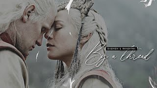 Daemon & Rhaenyra || By A Thread