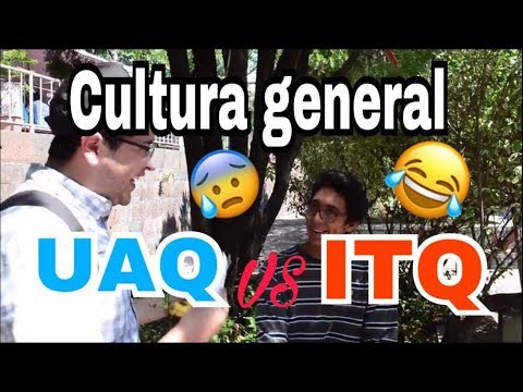 Cultura General (UAQ vs ITQ)