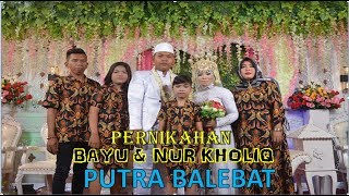 SELAMAT DATANG ....Pernikahan Bayu \u0026 Nurkholik Putra Balebat Anak Dari Pimpinan