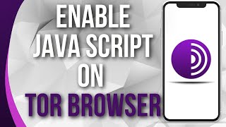 How To Enable Javascript On Tor Browser 2024