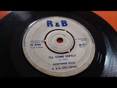 Hortense Ellis  I'll come softly