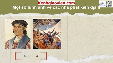 Giáo án powerpoint bài 2: Các cuộc phát kiến địa lí | GA điện tử lịch sử 7 chân trời sáng tạo