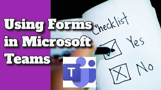 Using Forms in Microsoft Team Meetings to take Polls in Teams Chat