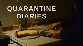 Quarantine Diary | Self Isolation week | Tomorrow will take care of itself
