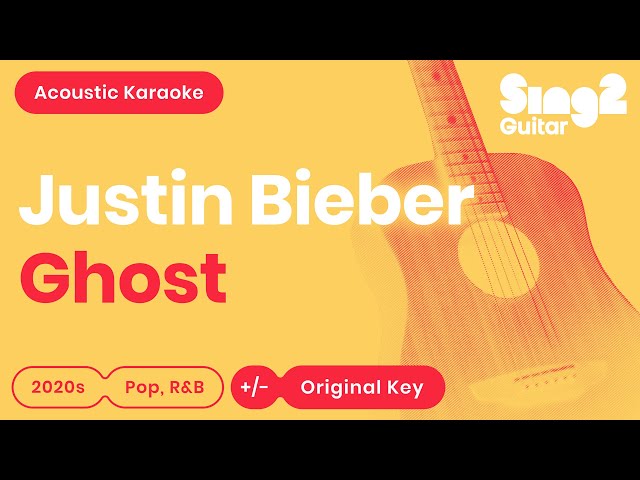 Justin Bieber - Ghost (Karaoke Acoustic) class=