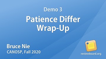 Bruce Nie - Demo 3: Patience Differ Wrap Up