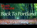 Musik bebas hak cipta | musik gratis | no copyright music|Musik Youtube | Back To Portland-Romantic