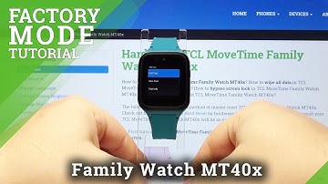 How to Factory Reset TCL MoveTime Family Watch MT40x - Remove All Stored Data