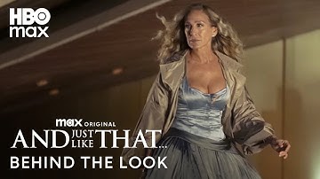 Behind The Look Of Episode 10 | And Just Like That... | HBO Max