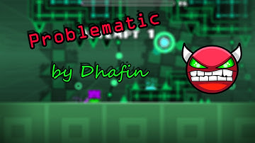 EPIC NINE CIRCLES LEVEL. Geometry Dash [2.01] - Problematic by Dhafin