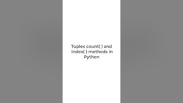 How to implement Tuples count( ) and index( ) methods in Python #python3 #code  #pythonshot #shorts