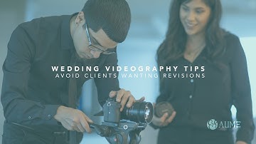 Wedding Videography Tips - Avoid Your Clients Wanting Revisions