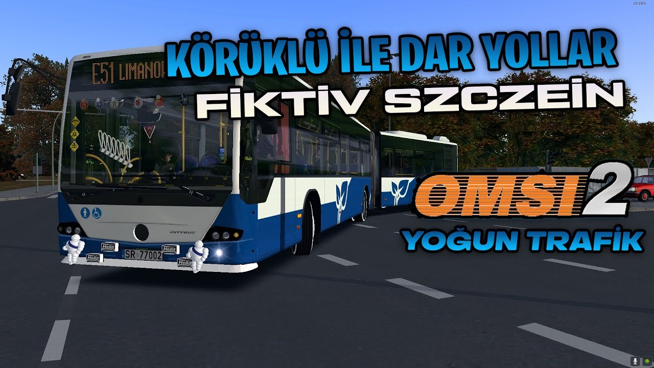 OMSİ 2 | KÖRÜKLÜ CONECTO | E51 HATTI DAR YOLLAR TRAFİK YOĞUN | LOGİTECH G29 | GAMEPLAY