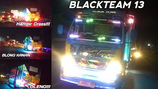 BLACK TEAM 13 Full Mosak Masik+Oleng Bawa Cabe Situbondo || Hampir Cress🔥