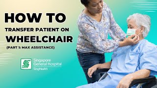How to Transfer Patient from Bed to Wheelchair | Part 1: Max Assistance - SGH