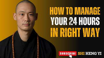 How to Manage Your 24 Hours — Master Every Minute Like a Monk | Shi Heng Yi #timemanagement