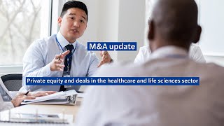 In conversation with: private equity and deals activity in the healthcare and life sciences sector
